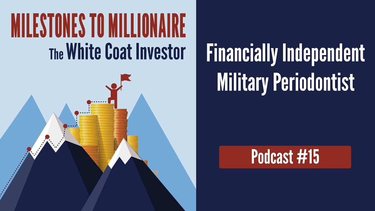 MtoM Podcast #15 - Financially Independent Military Periodontist