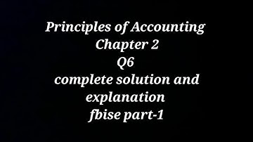 Principles of Accounting fbise part 1| Chapter 2 problem 6 solution Pisj | Pisjes | federal board