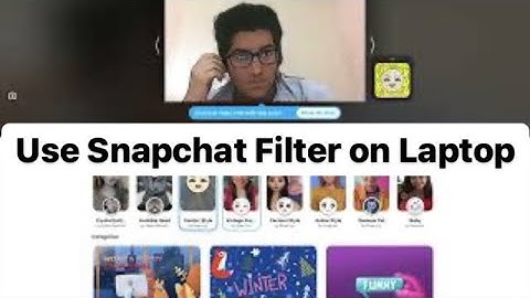 How to use Snapchat Filters on you PC