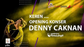 Keren, Opening Konser Denny Caknan di Pintu Langit