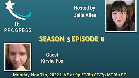In Progress w/ Julia Allen Season 3 Episode 8 with...