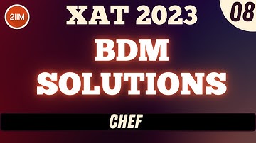 XAT 2023 BDM Solutions | Chef | XAT 2024 Prep | 2IIM CAT Preparation