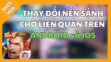 Hướng đẫn MOD sảnh chờ Liên quân trên Android và IOS | QUIN MOD