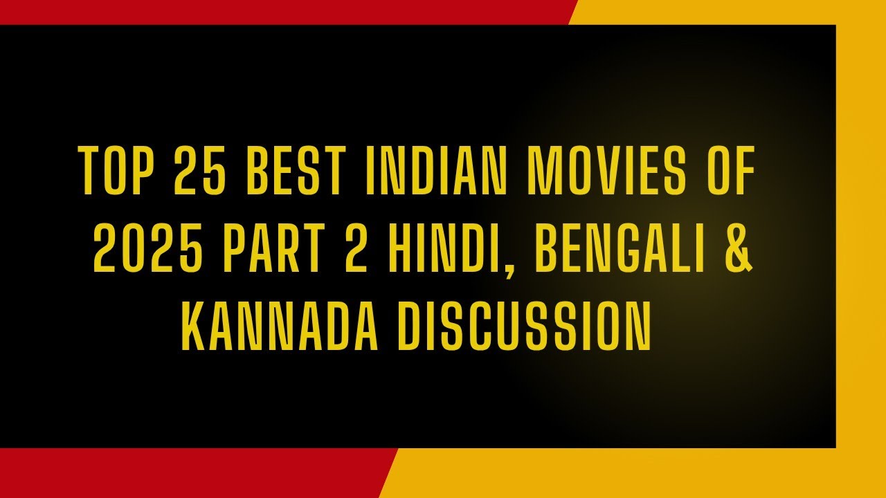 Top 25 Best Indian movies of 2025 |Part 2| Malayalam, Telegu|Tamil|Kannada|Bollywood|Bengali