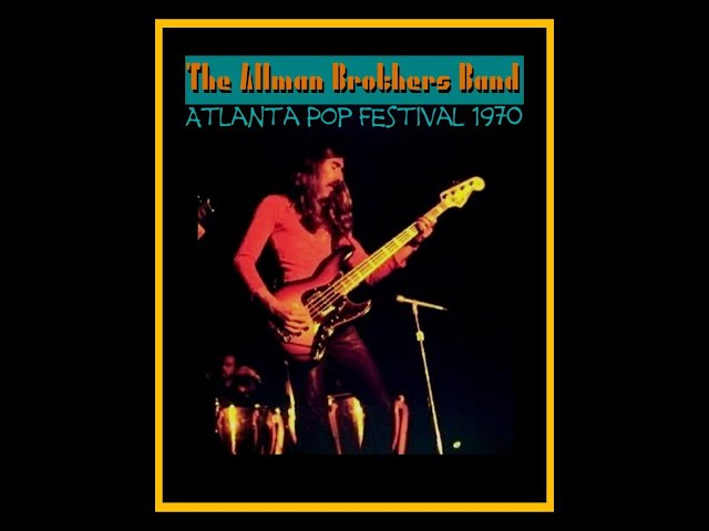 The Allman Brothers Band - Atlanta Pop Festival 1970
