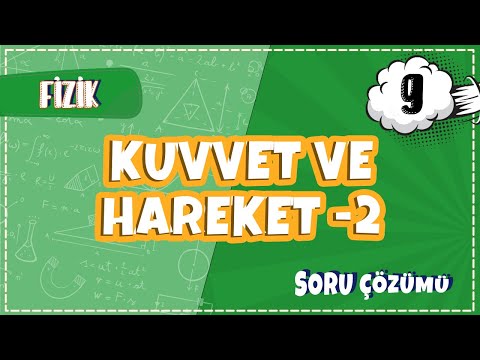 9. Sınıf Fizik - Kuvvet ve Hareket - 2 Soru Çözümleri | 2022