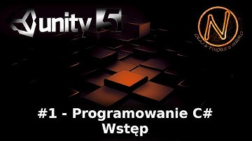 #1 Programowanie C# - Wstęp - UNITY 2018