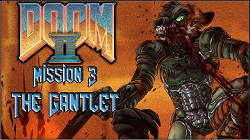 DOOM II Map 3: The Gantlet