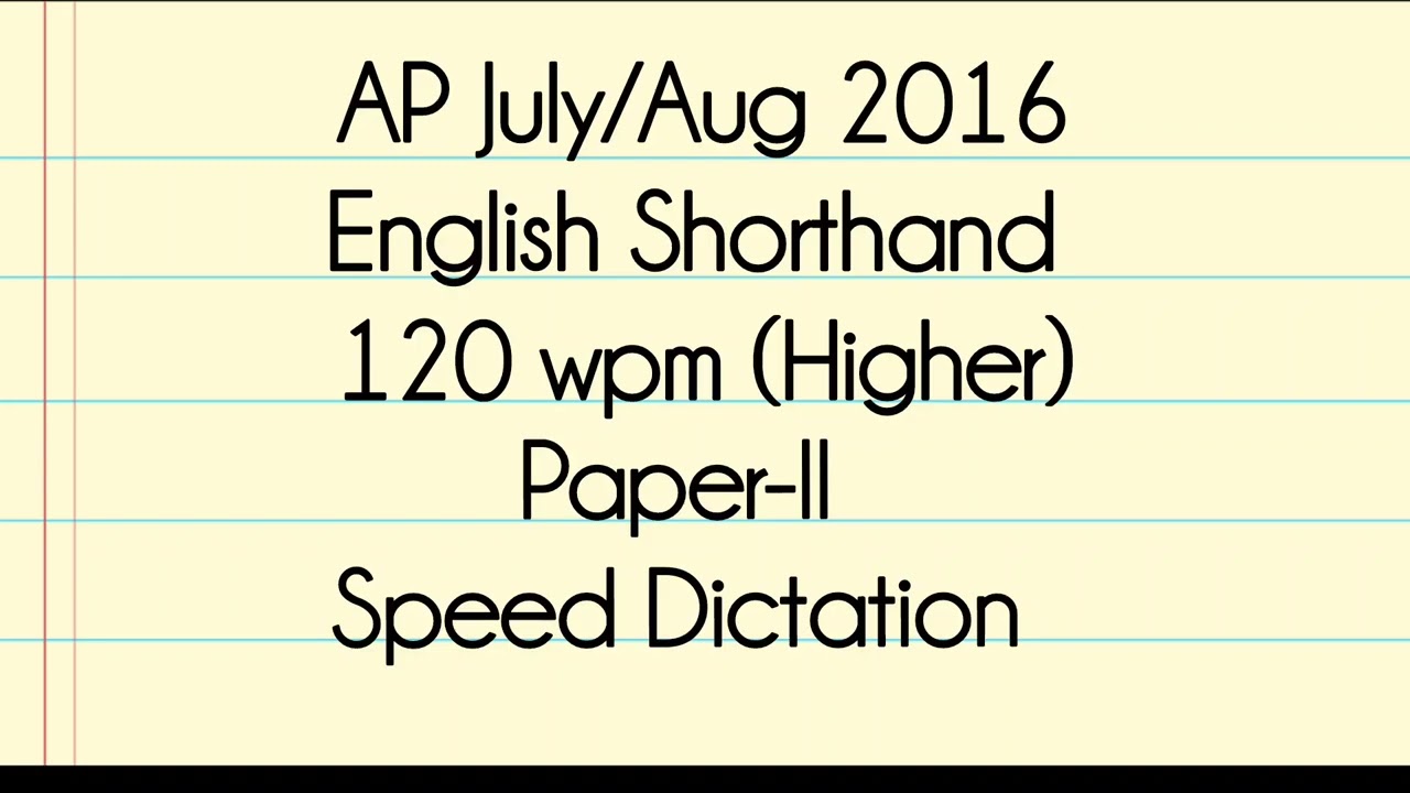 AP July/Aug 2016 English Shorthand 120 wpm (Higher) Paper-II 