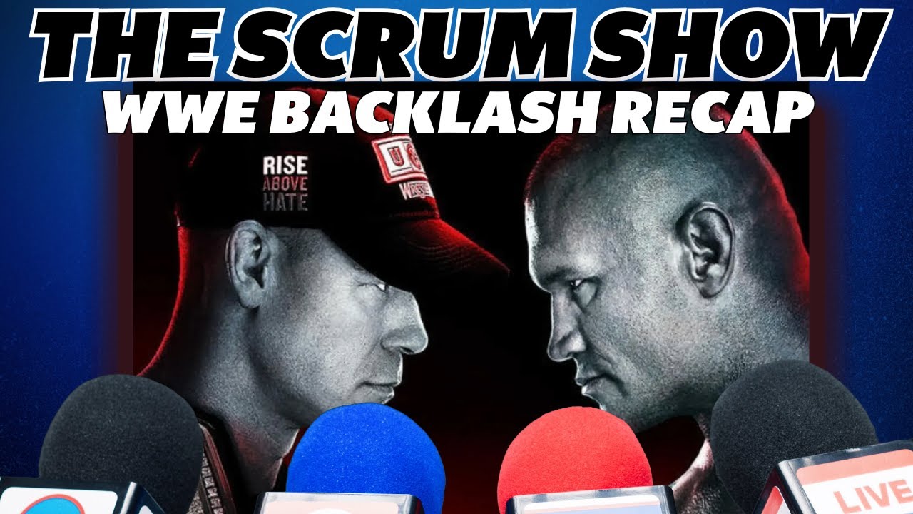 WWE Backlash Recap | John Cena Vs. Randy Orton | The Scrum Show