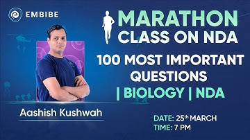 NDA 1 2023 | 100 Most Important Biology Questions | Marathon Class for NDA | Aashish Kushwah