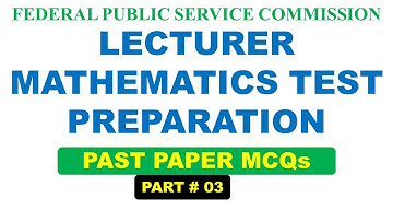 FPSC LECTURER MATHEMATICS SUBJECT TEST PREPARATION (MCQs) - Part # 03 | online math with asad