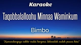 Bimbo - Taqobballoohu Karaoke Lower Key Nada Rendah HD HQ