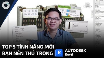 OneCAD | Bạn có biết | Top 5 tính năng mới bạn nên thử trong Revit 2025