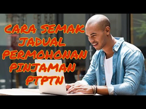 Cara mohon pinjaman PTPTN - PART 2 SEMAKAN JADUAL PERMOHONAN DAN TARIKH KELULUSAN PINJAMAN PTPTN