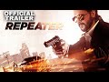 REPEATER Official Trailer