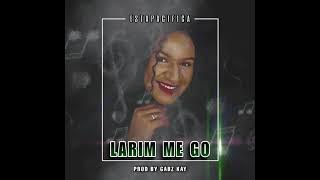 Larim Mi Go (prod. by Gabz Kay)