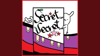 secret... secret...