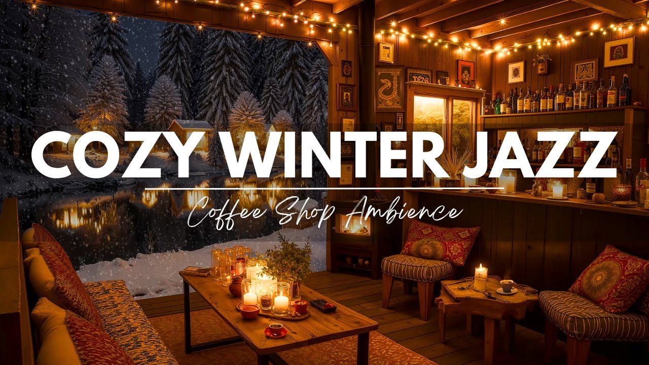 Cozy Winter Jazz Playlist 🎄 Coffee Shop Ambience & Warm Crackling Fireplace for Work and Sleep