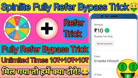 🔥Spinlite FULLY REFER BYPASS TRICK🔥🔥|| Unlimited Times 10₹+10₹+10₹🤑||Paytm Wallet Loot||💯%Working...