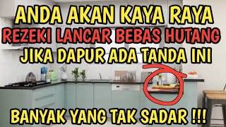 MASYAALLAH‼️13 CIRI DAPUR YANG DIAM-DIAM BISA BIKIN PEMILIK RUMAHNYA CEPAT KAYA RAYA \u0026 BEBAS HUTANG