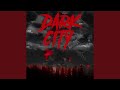 Dark city