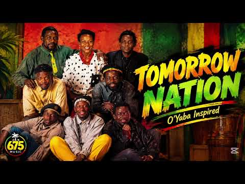 Tomorrow Nation - Oyaba Style Reggae | Fillz Blackmoore 