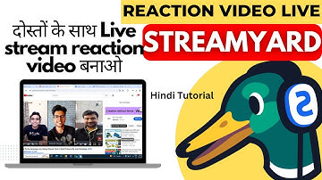 How to make reaction video live with friends online using Streamyard. Streamyard se Reaction Video
