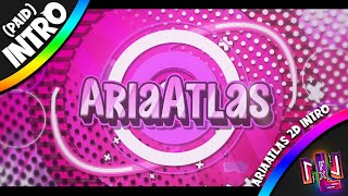 [PAID - #37] AriaAtlas | Paid Professional 2D Intro - 1000 R$ | Majestic intro!