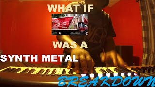 What if La Chanson Du Clan Panneton was a synth metal breakdown