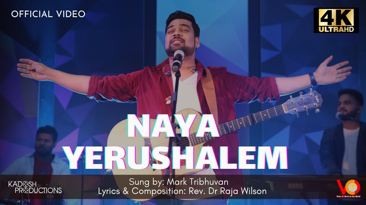 NAYA YERUSHALEM   4K Official Music Video  Raja Wilson   Mark Tribhuvan