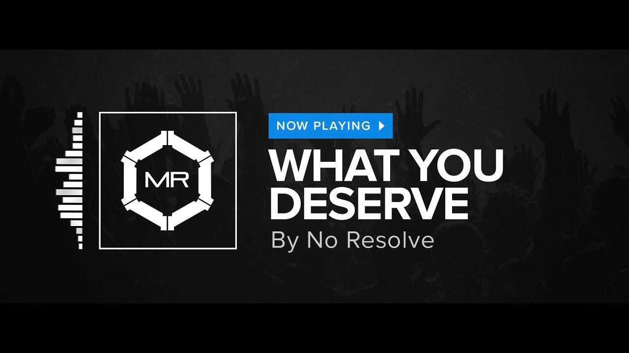 ⁣No Resolve - What You Deserve [HD]