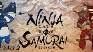 Ninja Cats Vs Samurai Dogs