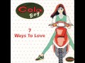 Cola Boy - 7 Ways To Love (7" Edit)