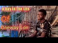 A Day In The Life of Oneway_Lon