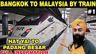 Bangkok to Malaysia by Train | Border Crossing | Padang Besar |