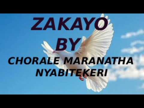 ZAKAYO BY CHORALE MARANATHA NYABITEKERI