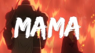 Fullmetal Alchemist: Brotherhood || "Mama (We All go to Hell)"
