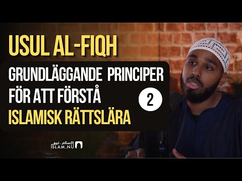 Islamisk rättslära: Grundläggande principer | del 2 | Sh. Sadiq