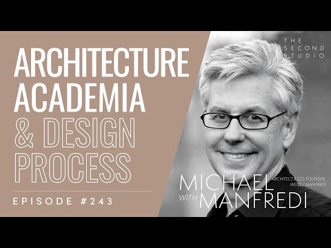 #243 - Michael Manfredi, Architect and Co-Founder of WEISS / MANFREDI