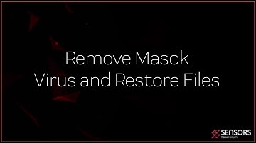 Masok Virus File  (.masok) - Remove + Restore Data