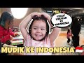 MUDIK KE INDONESIA SETELAH 2 TAHUN GAK PULANG!