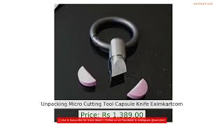 Unpacking Micro Cutting Tool Capsule Knife Eximkartcom