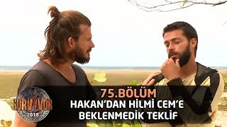 Hakandan Hilmi Ceme Beklenmedik Teklif 75 Bölüm Survivor