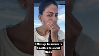 3 Massage Techniques to Smoothen Nasolabial Folds