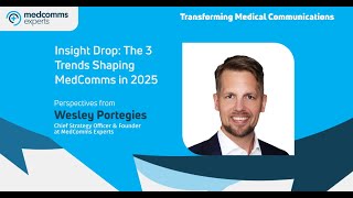 Insight Drop: The 3 Trends Shaping MedComms in 2025
