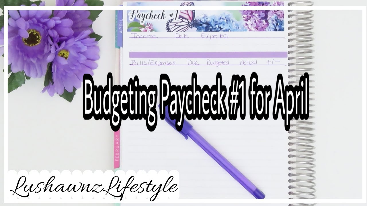 Budget With Me | Paycheck to Paycheck Allocation | April 2020 ...