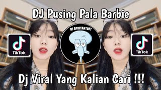 DJ PUSING PALA BARBIE SOUND Abeb🧸 VIRAL TIK TOK TERBARU 2024 YANG KALIAN CARI !