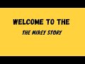Welcome to the mikey story youtube channel  the trailer