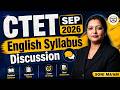 CTET SEPTEMBER 2026 |CTET 2026 English Syllabus Discussion 🔥 | Complete Strategy + Important Topics